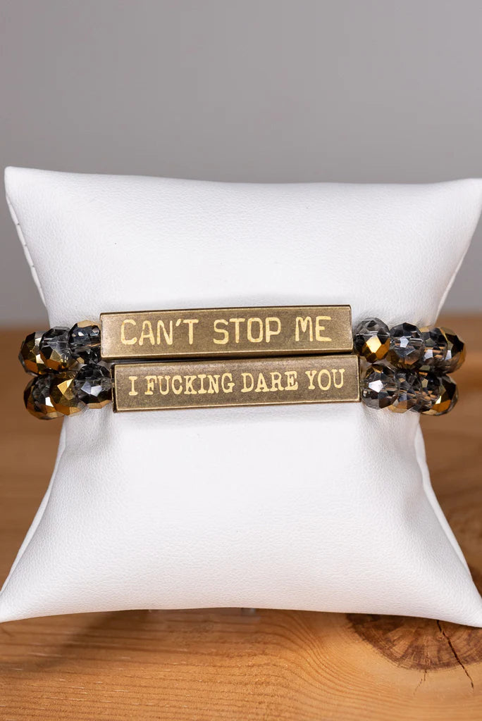 Can't Stop Me/Dare You Bracelet