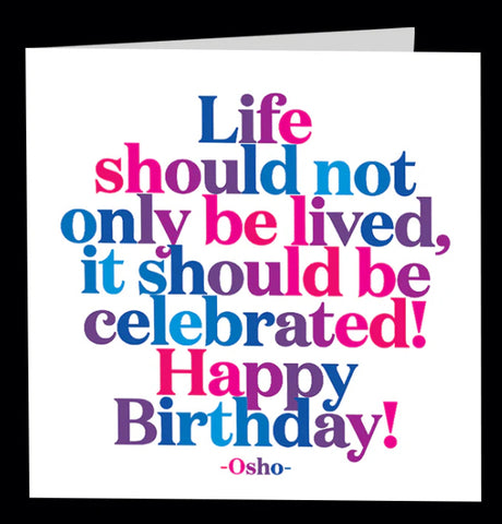 Life Should Be Celebrated Card