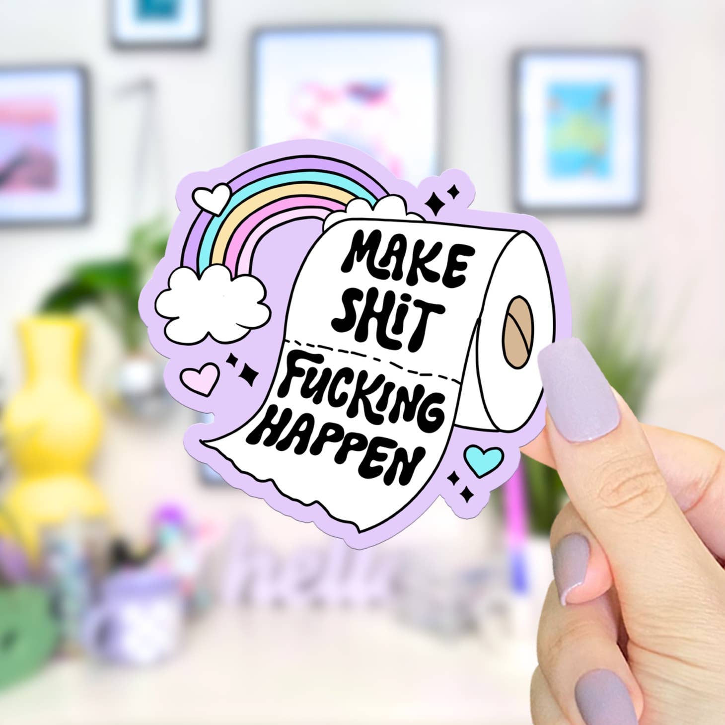 Make Shit Happen Sticker