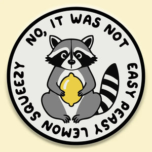 Not Easy Peasy Sticker