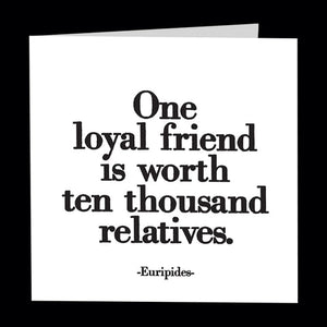 One Loyal Friend Card